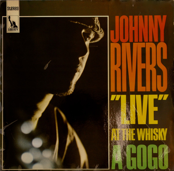 JOHNNY RIVERS - LIVE AT THE WHISKY A GOGO - Kliknutm na obrzek zavete